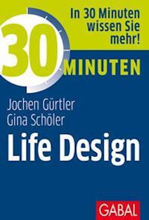 Cover for Gina Schöler · 30 Minuten Life Design (Paperback Book) (2021)