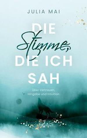 Cover for Julia Mai · Die Stimme, die ich sah (Book) (2022)