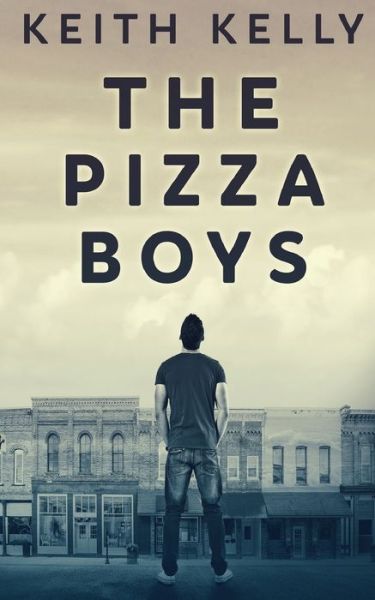 Cover for Keith Kelly · The Pizza Boys (Paperback Book) (2021)