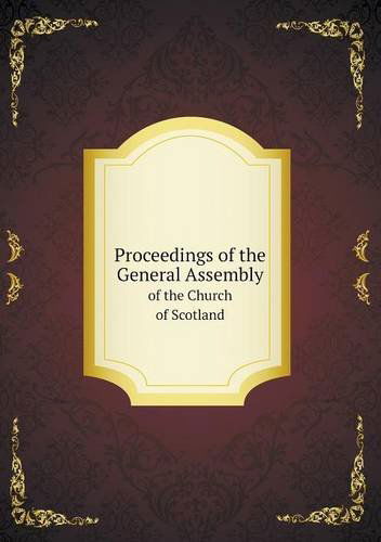 Cover for General Assembly · Proceedings of the General Assembly of the Church of Scotland (Paperback Book) (2013)