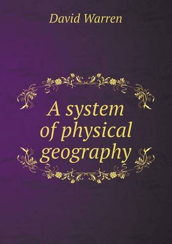 Cover for David Warren · A System of Physical Geography (Paperback Book) (2014)