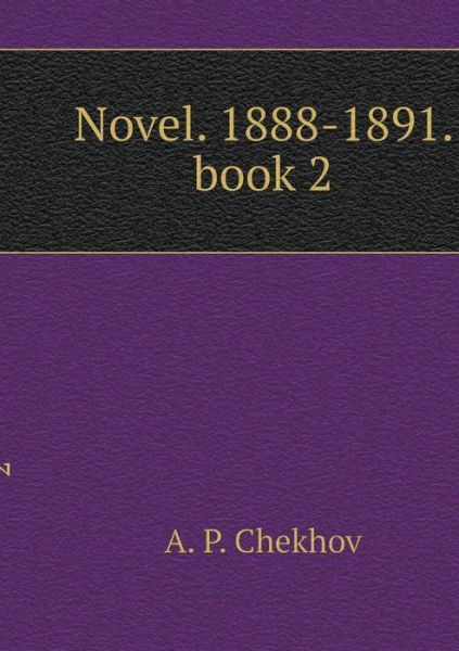 Cover for A P Chekhov · Stories. Story. 1888-1891. Book 2 (Paperback Book) (2018)