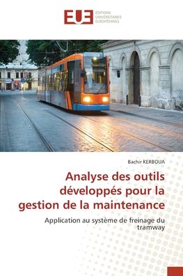 Cover for Bachir KERBOUA · Analyse des outils dvelopps pour la gestion de la maintenance (Paperback Book) (2021)