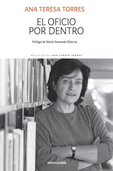 Cover for Ana Teresa Torres · El oficio por dentro (Paperback Book) (2018)