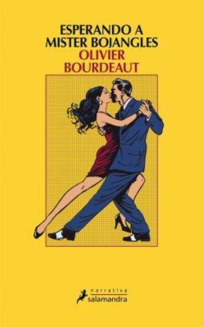 Cover for Olivier Bourdeaut · Esperando a Mister Bojangles (Taschenbuch) (2017)