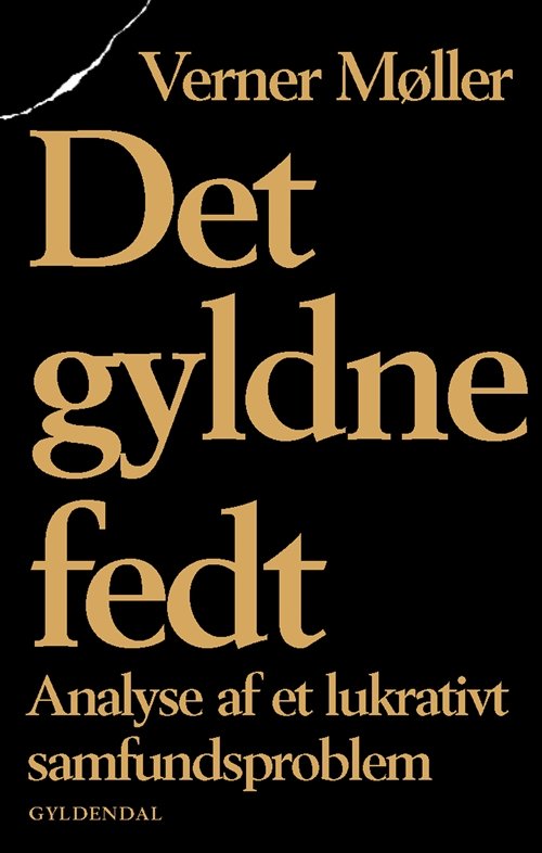 Cover for Verner Møller · Det gyldne fedt (Sewn Spine Book) [1e uitgave] (2006)