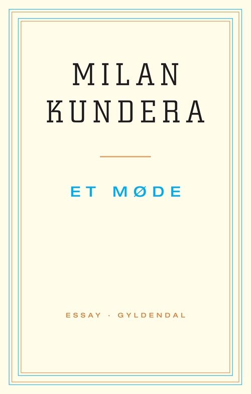 Cover for Milan Kundera · Et møde (Sewn Spine Book) [1º edição] (2012)