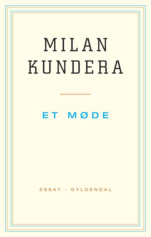 Et møde - Milan Kundera - Bøker - Gyldendal - 9788702093780 - 28. mars 2012