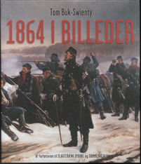 1864 i billeder - Tom Buk-Swienty - Bøger - Gyldendal - 9788703054780 - 1. august 2012