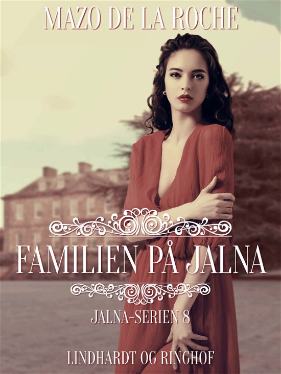 Cover for Mazo de la Roche · Jalna-serien: Familien på Jalna (Hæftet bog) [1. udgave] (2017)