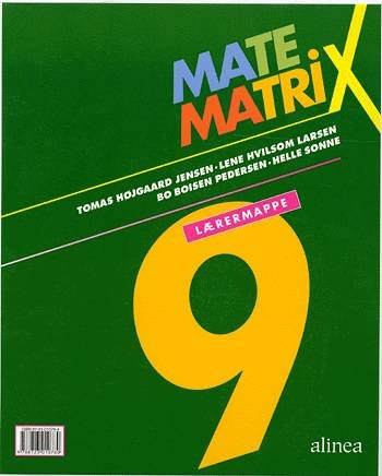 Matematrix: Matematrix 9, Lærermappe - Tomas Højgaard Jensen, Lene Hvilsom Larsen, Bo Boisen Pedersen, Helle Sonne - Kirjat - Alinea - 9788723010780 - perjantai 9. toukokuuta 2003