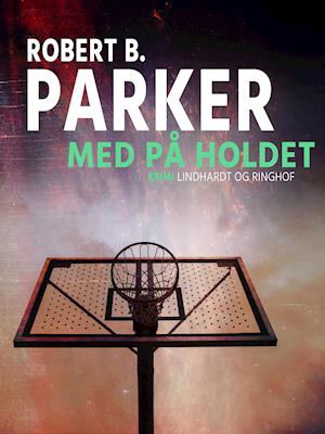 Cover for Robert B. Parker · Spenser: Med på holdet (Sewn Spine Book) [1st edition] (2019)