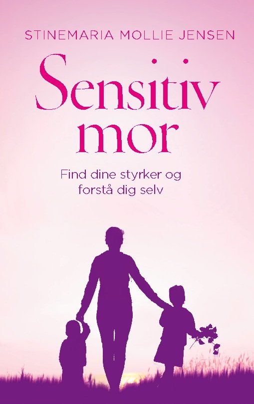 Sensitiv mor - Stinemaria Mollie Jensen; Stinemaria Mollie Jensen - Livros - Books on Demand - 9788743034780 - 17 de fevereiro de 2022