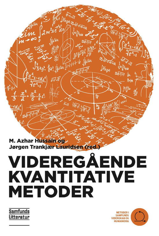 Videregående kvantitative metoder - M. Azhar Hussain (red.) og Jørgen Trankjær Lauridsen (red.) - Books - Samfundslitteratur - 9788759325780 - September 1, 2017