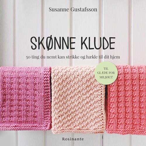 Cover for Susanne Gustafsson · Skønne klude (Inbunden Bok) [1:a utgåva] (2016)