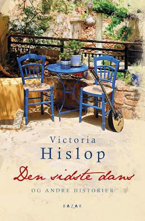 Cover for Victoria Hislop · Den sidste dans (Pocketbok) [2. utgave] (2020)