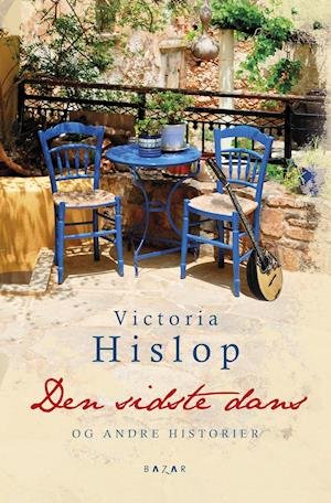 Den sidste dans - Victoria Hislop - Libros - Forlaget Zara - 9788771163780 - 15 de octubre de 2020