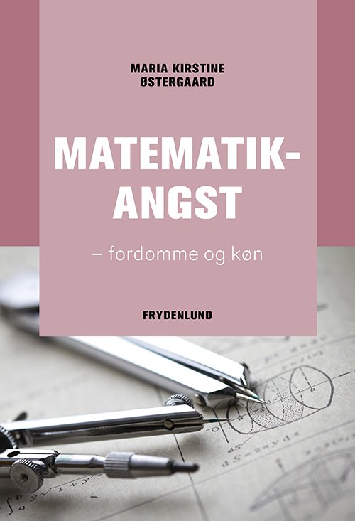 Cover for Maria Kirstine Østergaard · Matematikangst (Paperback Bog) [1. udgave] (2018)