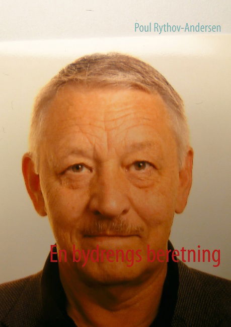 En bydrengs beretning - Poul Rythov-Andersen - Books - Books on Demand - 9788771457780 - September 10, 2014