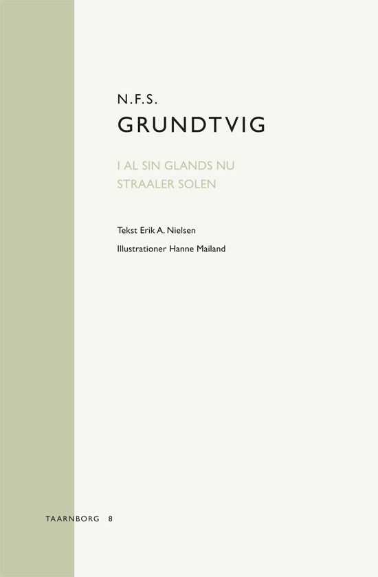 N.F.S Grundtvig - Erik A. Nielsen - Livros - Kristeligt Dagblad - 9788774670780 - 12 de maio de 2011