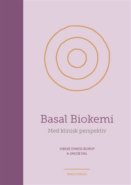 Cover for Vibeke Diness Borup &amp; Jakob Dall · Basal Biokemi - med klinisk perspektiv (Hardcover bog) [2. udgave] (2015)