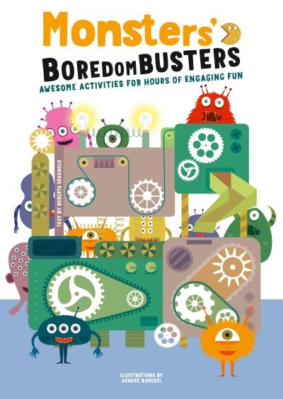 Monsters' Boredom Busters: Awesome Activities for Hours of Engaging Fun - Boredom Busters - Agnese Baruzzi - Books - White Star - 9788854419780 - December 27, 2023