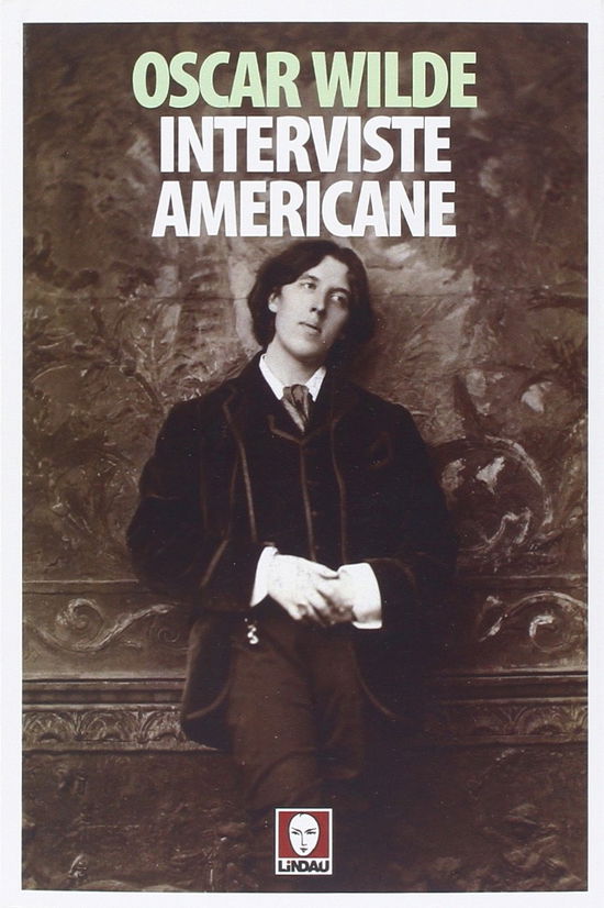 Interviste Americane - Oscar Wilde - Books -  - 9788867082780 - 