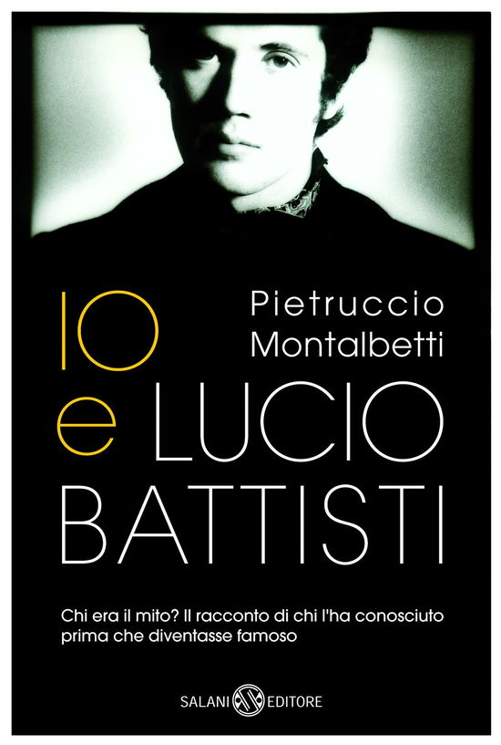 Cover for Pietruccio Montalbetti · Io E Lucio Battisti (Book)