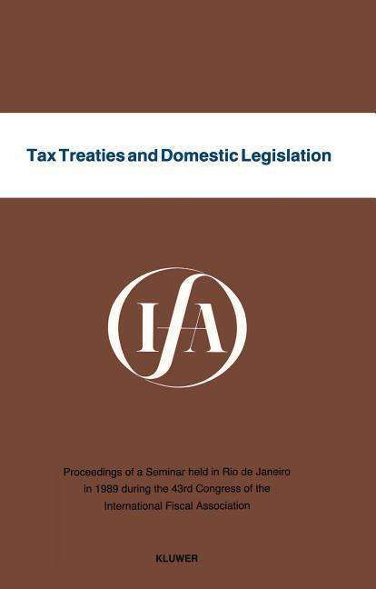 Cover for International Fiscal Association Staff · Tax Treaties and Domestic Legislation (Paperback Book) (1991)
