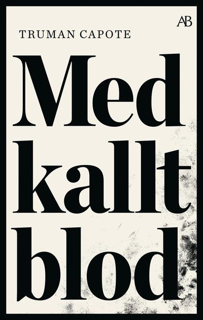 Med kallt blod - Truman Capote - Andere - Albert Bonniers förlag - 9789100803780 - 19. Juni 2023