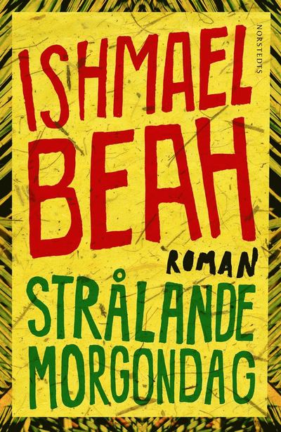 Cover for Ishmael Beah · Strålande morgondag (ePUB) (2015)