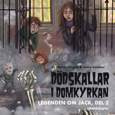 Cover for Martin Olczak · Legenden om Jack: Dödskallar i domkyrkan (Audiobook (MP3)) (2020)