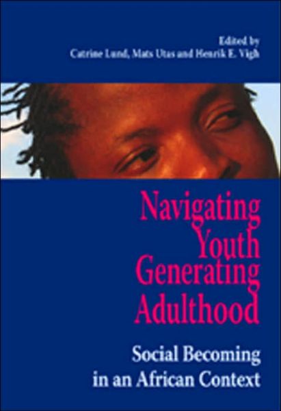 Cover for Catrine Christiansen · Navigating Youth, Generating Adulthood: Social Becoming in an African Context (Paperback Book) (2006)