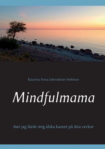 Cover for Hellman · Mindfulmama (Bog) (2016)