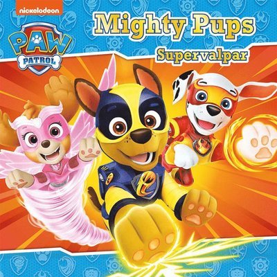 Cover for Marie Helleday Ekwurtzel · Paw Patrol: Mighty Pups - Supervalpar (Bound Book) (2019)