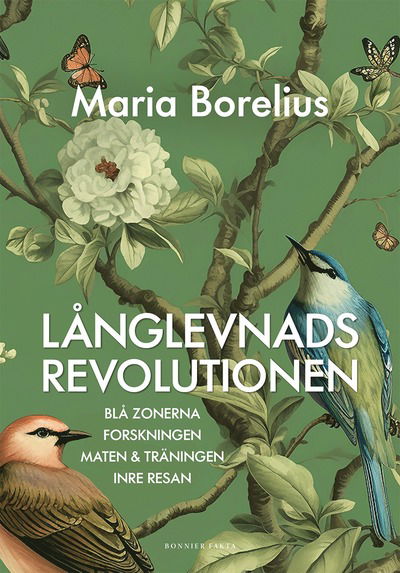 Cover for Maria Borelius · Långlevnadsrevolutionen (Gebundenes Buch) (2025)