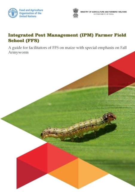 Cover for Food and Agriculture Organization · Integrated Pest Management (IPM) Farmer Field School (FFS): a guide for facilitators of FFS on maize with special emphasis on fall armyworm (Paperback Book) (2022)