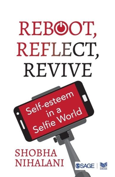 Cover for Shobha Nihalani · REBOOT, REFLECT, REVIVE: Self Esteem in a Selfie World (Taschenbuch) (2021)