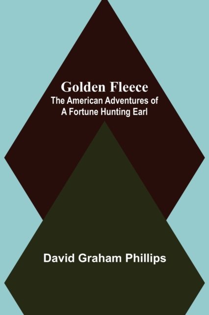 Cover for David Graham Phillips · Golden Fleece (Taschenbuch) (2022)