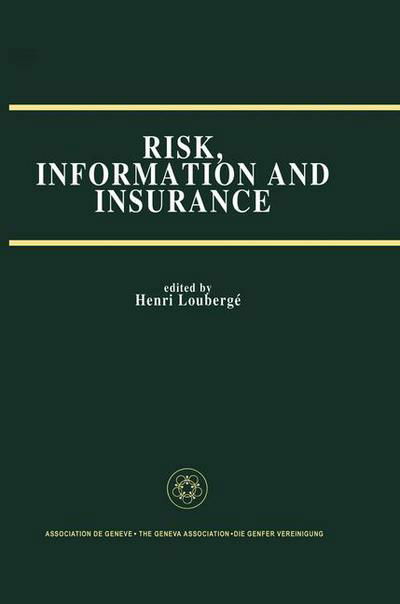 Risk, Information and Insurance: Essays in the Memory of Karl H. Borch - Henri Louberge - Bücher - Springer - 9789401074780 - 1. Oktober 2011