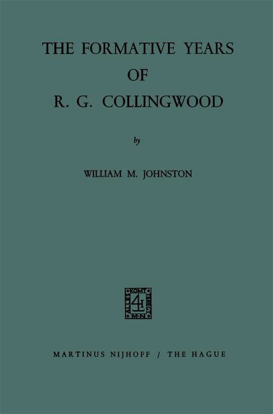 William M. Johnston · The Formative Years of R. G. Collingwood (Paperback Bog) [1967 edition] (1967)