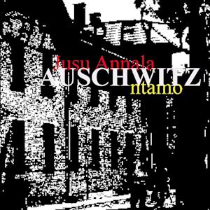 Cover for Jusu Annala · Auschwitz (Paperback Book) (2013)