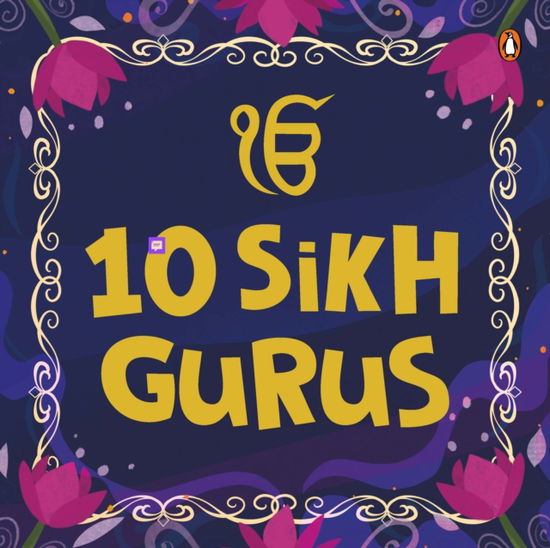 Cover for Penguin Books · 10 Sikh Gurus: Enlightening Tales of Ten Sikh Gurus for Kids | A Beautifully Illustrated Board Book | Ages 3+ [Penguin Early Learning Series] (Board book) [New edition] (2025)