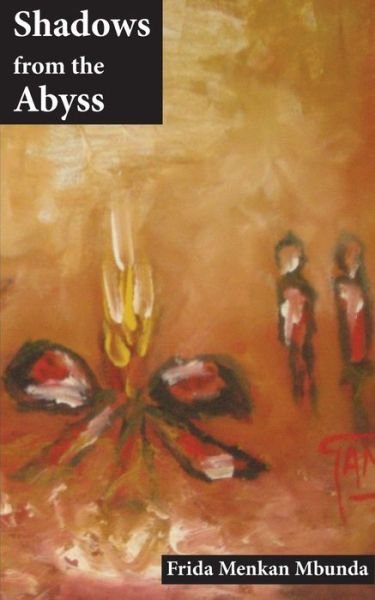 Cover for Frida Menkan Mbunda · Shadows from the Abyss (Paperback Bog) (2009)