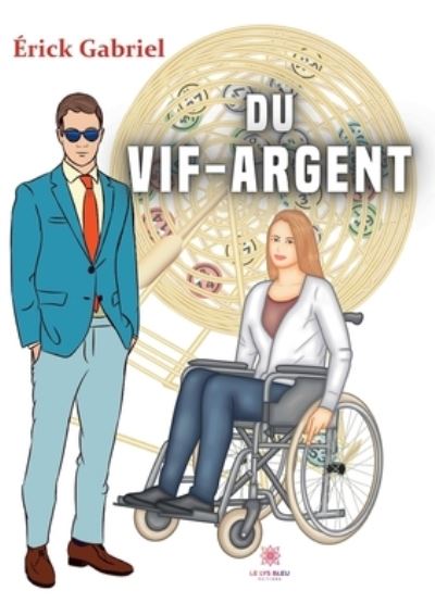 Du vif-argent - Érick Gabriel - Livros - Le Lys Bleu - 9791037784780 - 13 de março de 2023