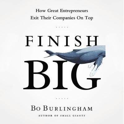 Cover for Bo Burlingham · Finish Big (CD) (2014)