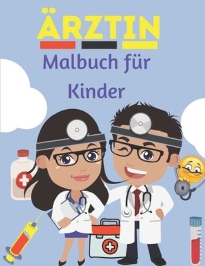 Cover for Neha Coloring Press · AErztin Malbuch fur Kinder (Paperback Book) (2022)