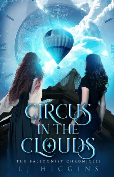 Cover for L J Higgins · Circus in the Clouds - The Balloonist Chronicles (Paperback Book) (2021)