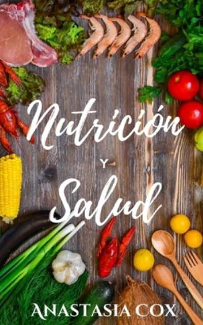 Cover for Anastasia Cox · Nutricion Y Salud (Paperback Book) (2021)