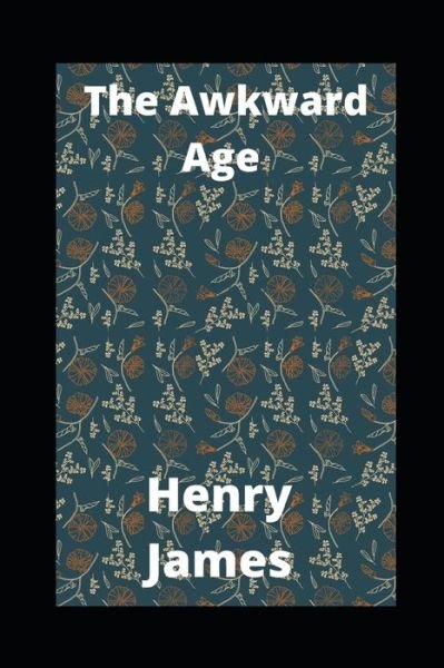 Cover for Henry James · The Awkward Age (Paperback Bog) (2021)